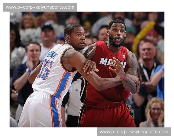 巅峰对决的永恒瞬间:深度解析NBA热火vs雷霆录像中的热血与博弈 巅峰对决的永恒瞬间:深度解析NBA热火vs雷霆录像中的热血与博弈